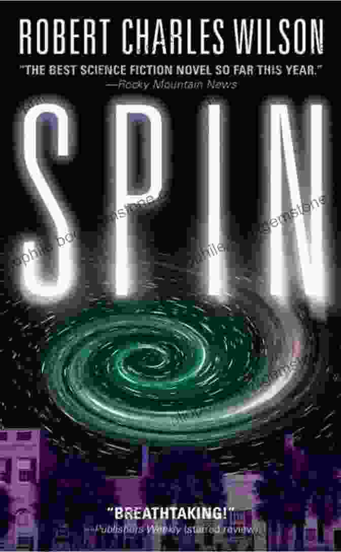 Book Cover Of Spin By Robert Charles Wilson Spin Robert Charles Wilson