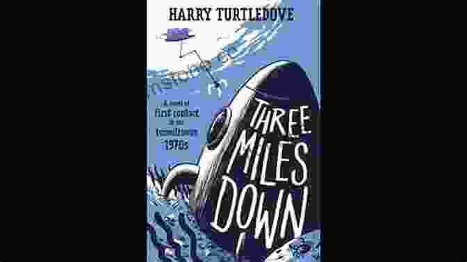 Lieutenant James Three Miles Down Harry Turtledove