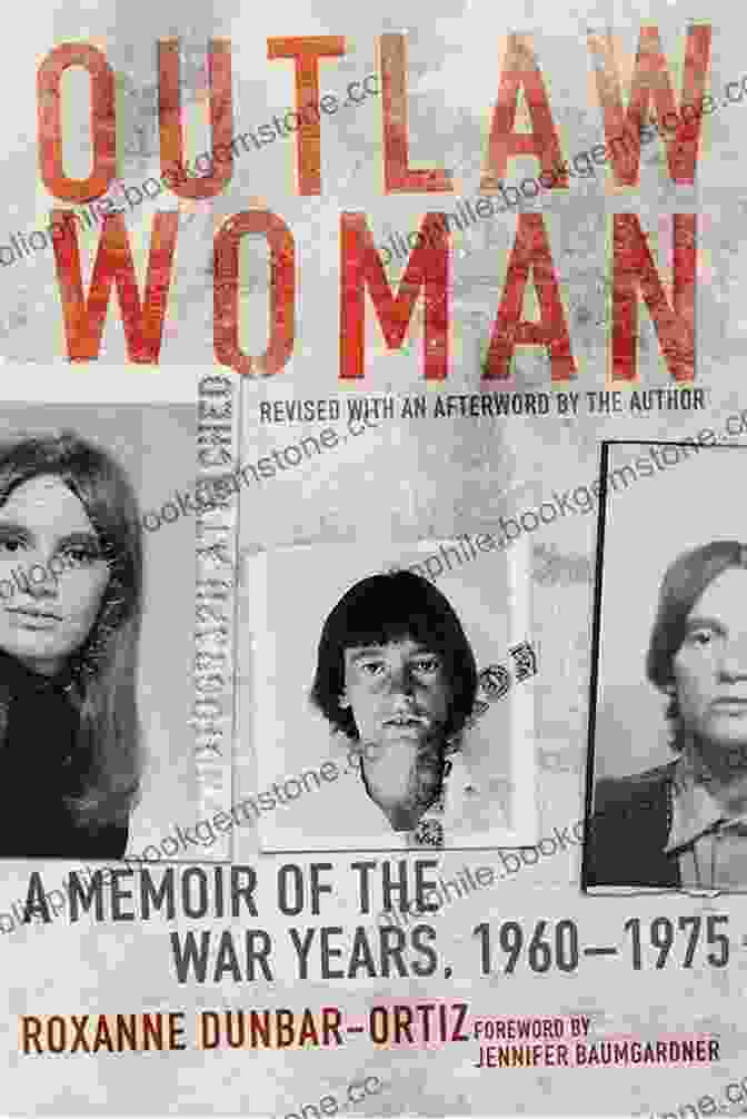 Memoir Of The War Years 1960 1975 Revised Edition Book Cover Outlaw Woman: A Memoir Of The War Years 1960 1975 Revised Edition