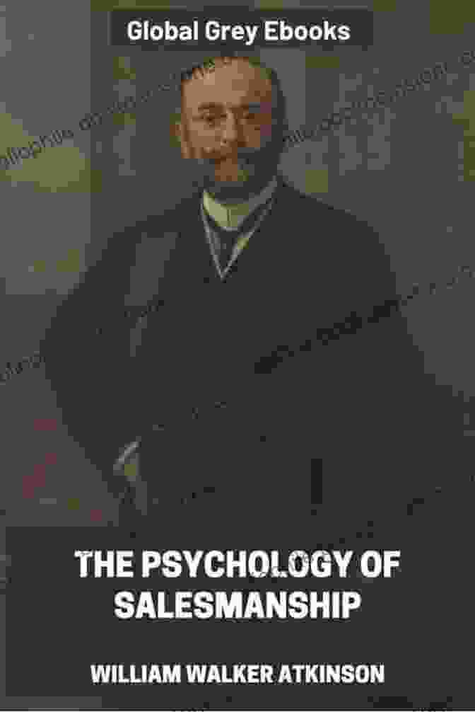 Portrait Of William Walker Atkinson, Author Of The Psychology Of Salesmanship The Psychology Of Salesmanship William Walker Atkinson