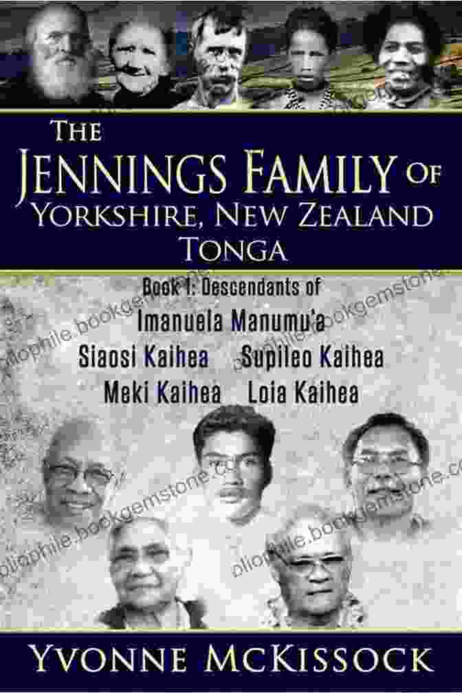 Prince Fatafehi Tu'ipelehake THE JENNINGS FAMILY OF YORKSHIRE NEW ZEALAND TONGA (BOOK 2: DESCENDANTS OF LUPEMU A VEAMATAHAU HULITA FAINGA A NINA HAFOKA)