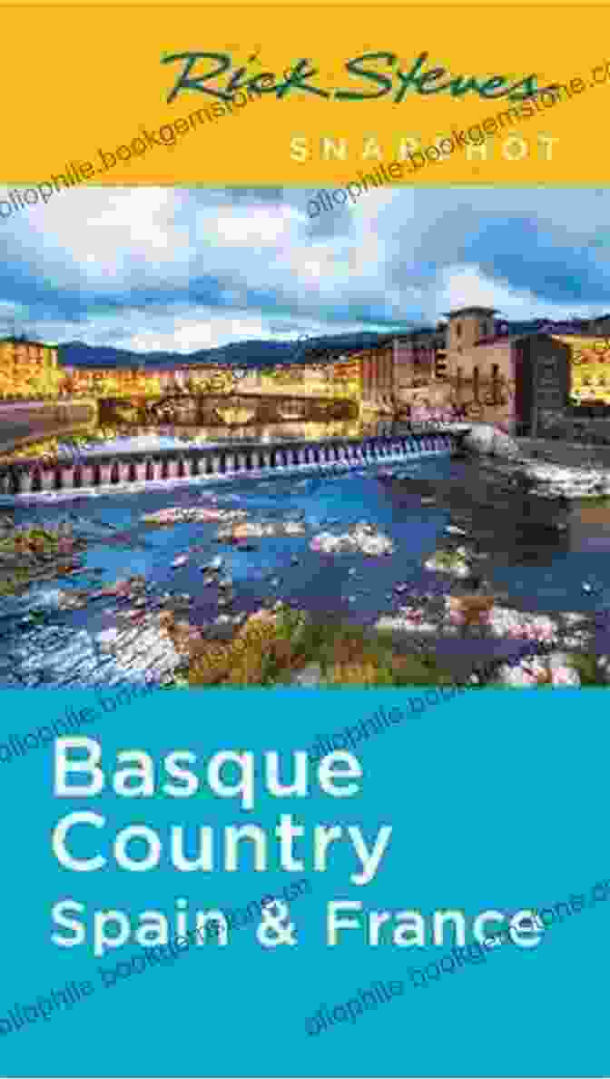 Rick Steves In The Basque Country Rick Steves Snapshot Basque Country: Spain France