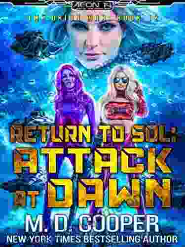 Return To Sol: Attack At Dawn An Epic Space Opera Adventure (Aeon 14: The Orion War 12)