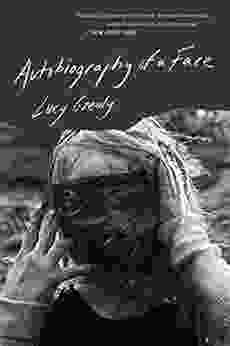 Autobiography Of A Face Lucy Grealy