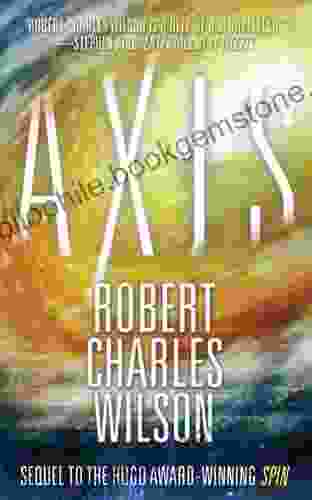 Axis (Spin 2) Robert Charles Wilson