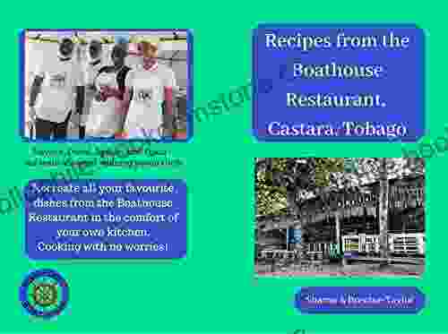 Recipes From The Boathouse Restaurant Castara Tobago: Caribbean Cooking Made Easy