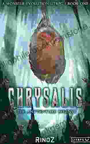 Chrysalis: The Antventure Begins: A LitRPG Adventure