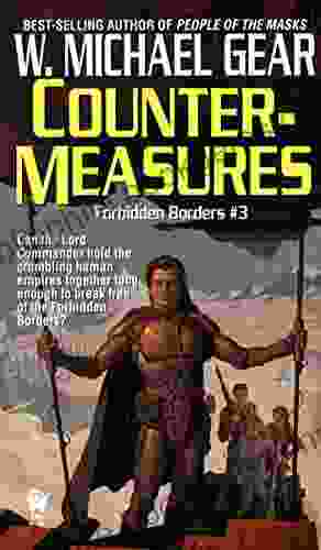 Countermeasures (Forbidden Borders 3) W Michael Gear
