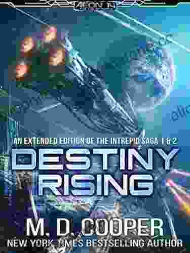 Destiny Rising A Hard Military Space Opera Epic: The Intrepid Saga 1 2