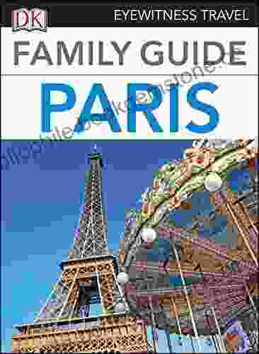 DK Eyewitness Family Guide Paris (Travel Guide)