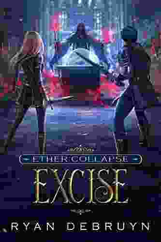 Excise: A Post Apocalyptic LitRPG (Ether Collapse 2)