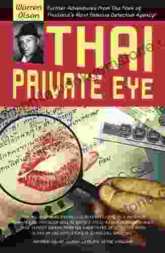 Thai Private Eye: Further Adventures From The Files Of Thailand S Most Famous Detective Agency