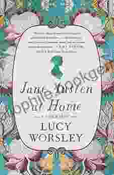 Jane Austen At Home: A Biography