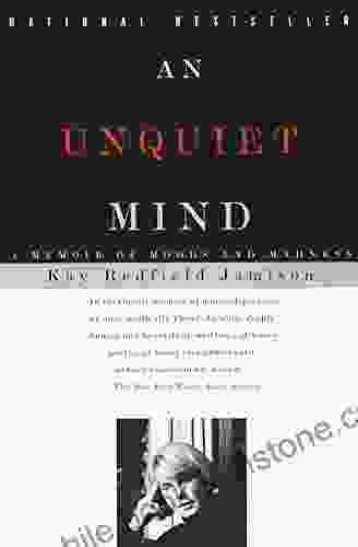 An Unquiet Mind: A Memoir Of Moods And Madness
