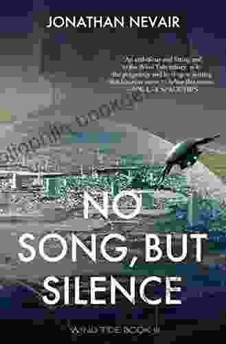 No Song But Silence: (Wind Tide 3)