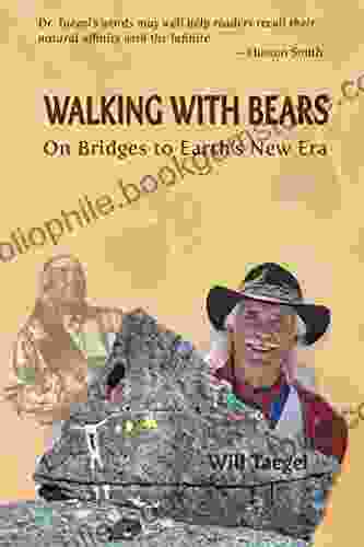 Walking With Bears: On Bridges To Earth S New Era