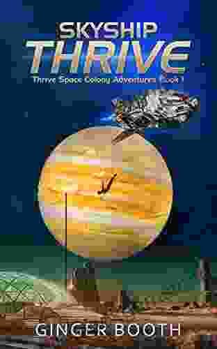Skyship Thrive (Thrive Space Colony Adventures 1)