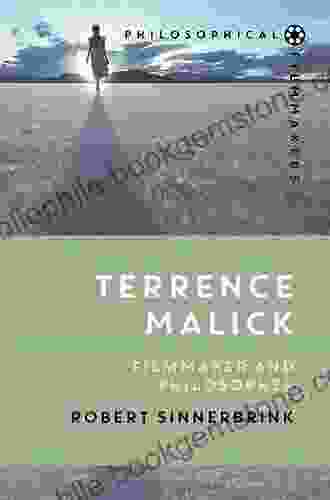 Terrence Malick: Filmmaker And Philosopher (Philosophical Filmmakers)