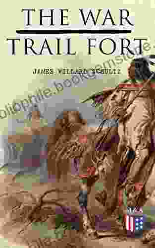 The War Trail Fort: The Adventures Of Pitamakan Thomas Fox