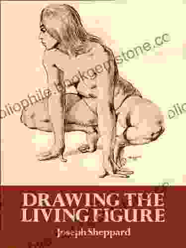 Drawing The Living Figure: A Complete Guide To Surface Anatomy (Dover Anatomy For Artists)