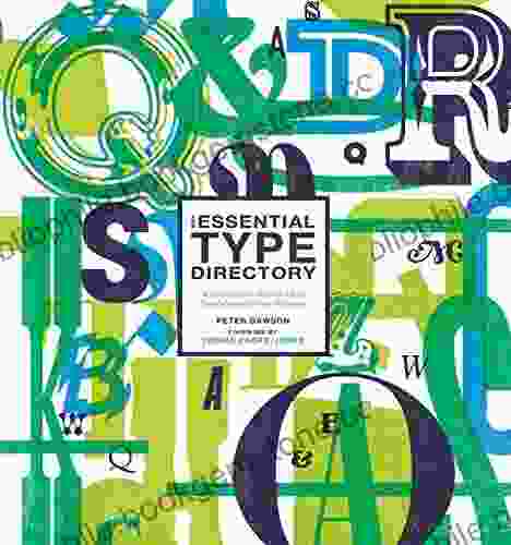 The Essential Type Directory: A Sourcebook Of Over 1 800 Typefaces And Their Histories