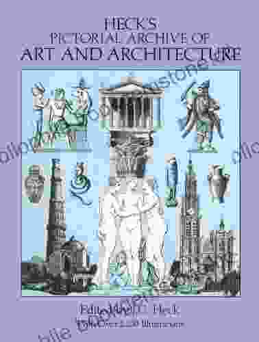 Heck S Pictorial Archive Of Art And Architecture (Dover Pictorial Archive)