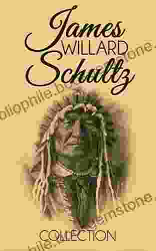 James Willard Schultz Collection: Bird Woman (Sacajawea) The Guide Of Lewis And Clark Lone Bull S Mistake Rising Wolf The White Blackfoot And Apauk Caller Of Buffalo