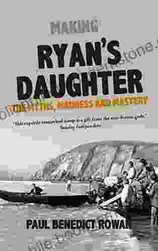 Making Ryan S Daughter: The Myths Madness And Mastery