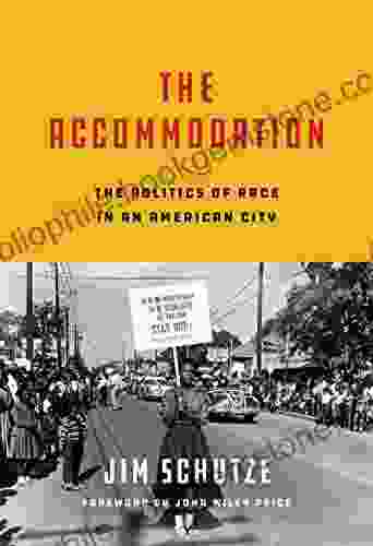 The Accommodation: The Politics Of Race In An American City