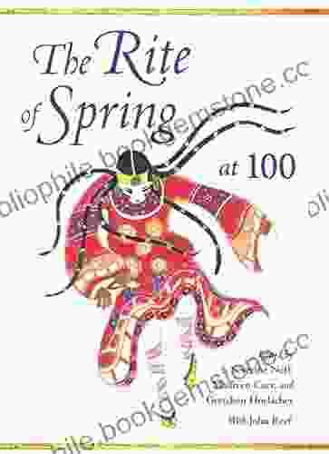 The Rite Of Spring At 100 (Musical Meaning And Interpretation)