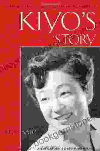 Kiyo S Story: A Japanese American Family S Quest For The American Dream